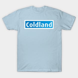 Coldland - it's better than real food T-Shirt